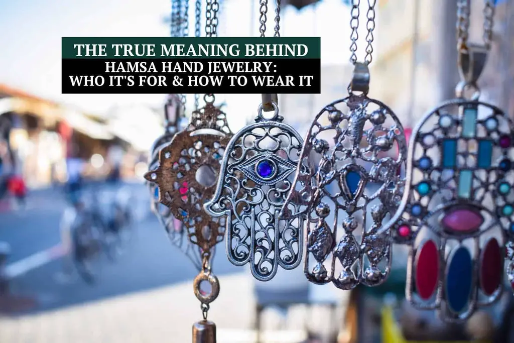 The True Meaning Behind Hamsa Hand Jewelry: Who It's For and How to Wear It
