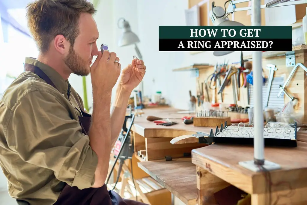 How to Get a Ring Appraised?