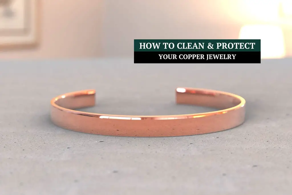 How to Clean and Protect Your Copper Jewelry