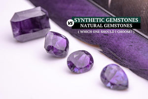 Synthetic Gemstones vs. Natural Gemstones