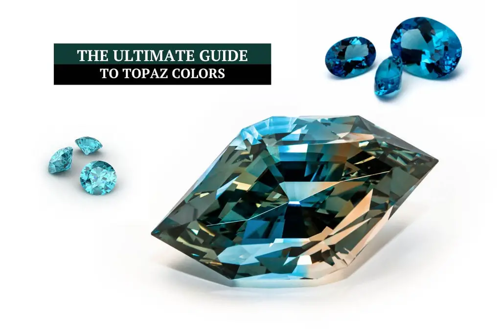The Ultimate Guide to Topaz Colors